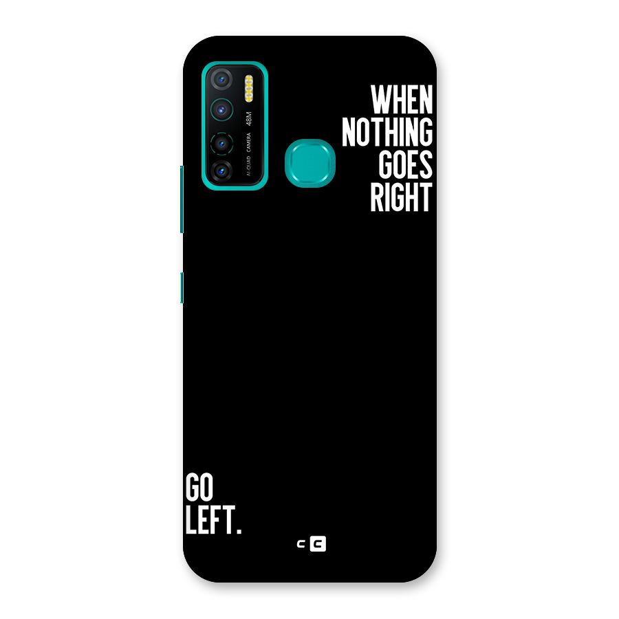When Nothing Goes Right Back Case for Infinix Hot 9 Pro