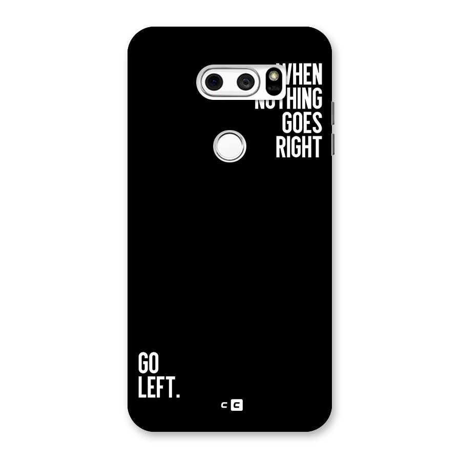 When Nothing Goes Right Back Case for LG V30