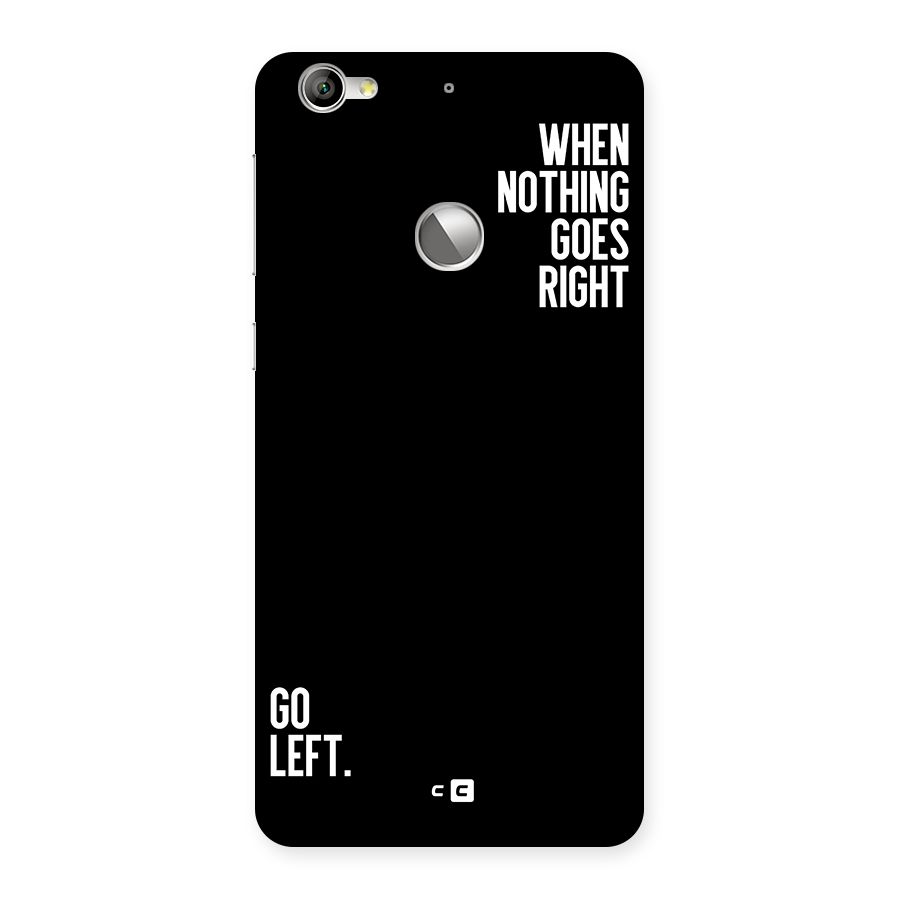 When Nothing Goes Right Back Case for Le 1S