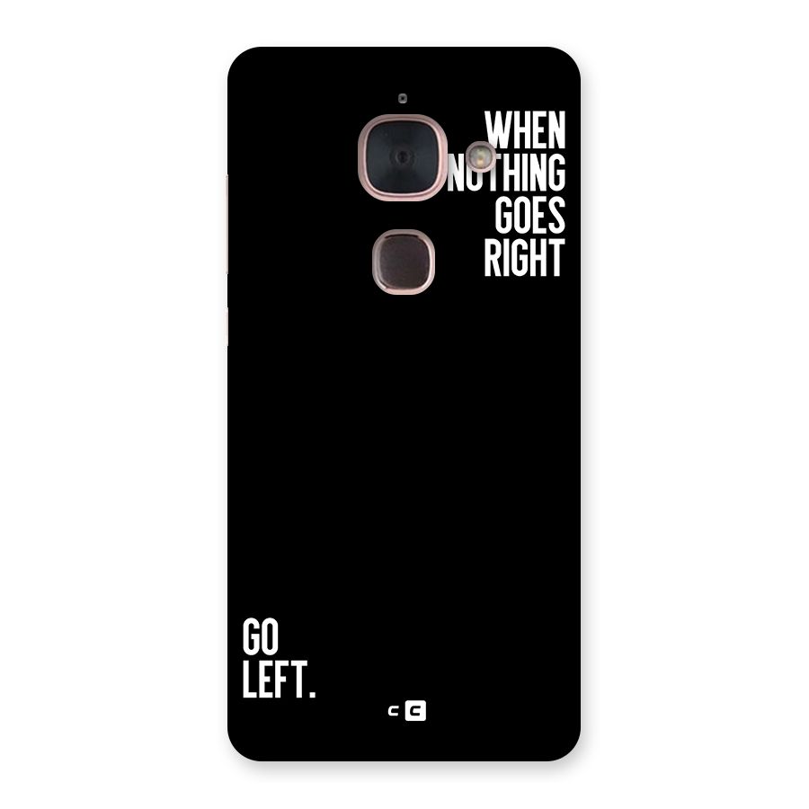 When Nothing Goes Right Back Case for Le Max 2