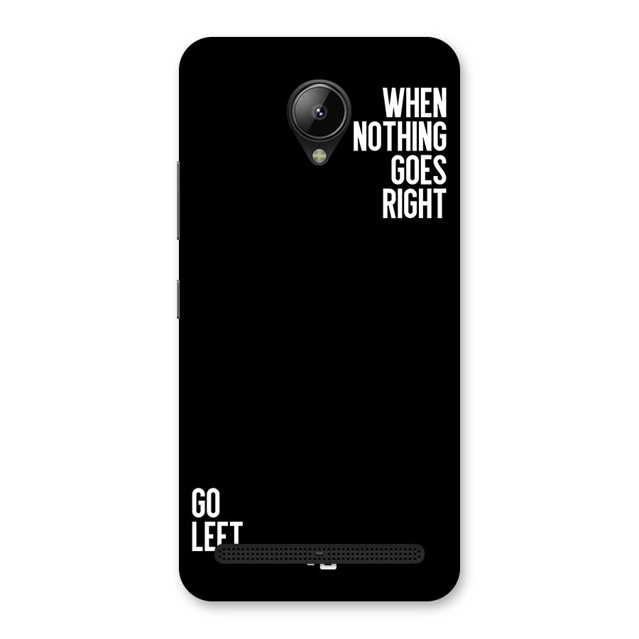 When Nothing Goes Right Back Case for Lenovo C2