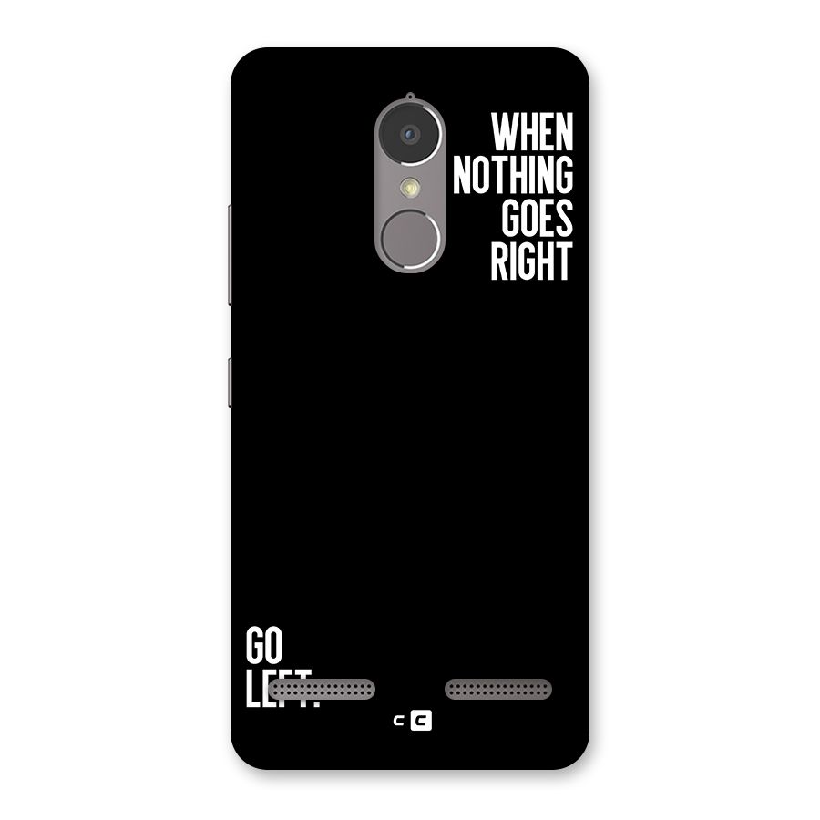 When Nothing Goes Right Back Case for Lenovo K6
