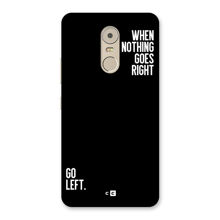 When Nothing Goes Right Back Case for Lenovo K6 Note