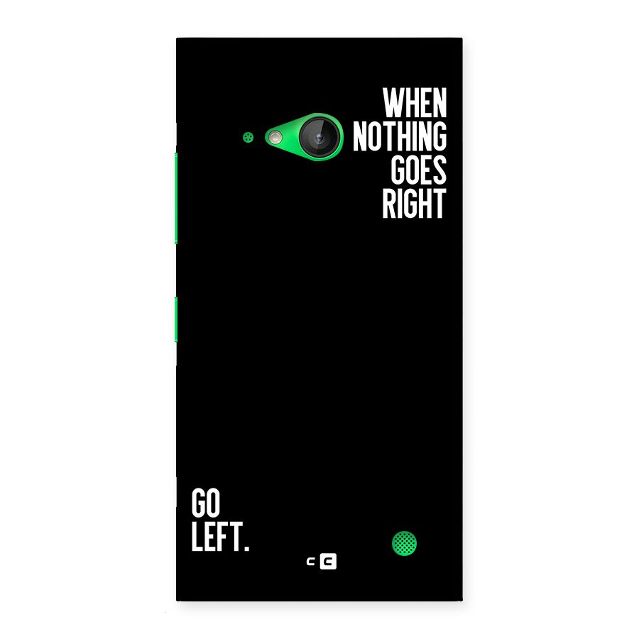 When Nothing Goes Right Back Case for Lumia 730