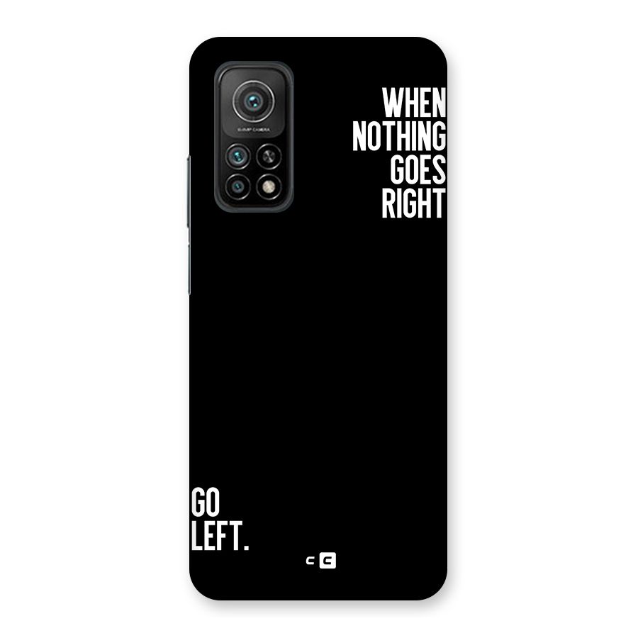 When Nothing Goes Right Back Case for Mi 10T Pro 5G