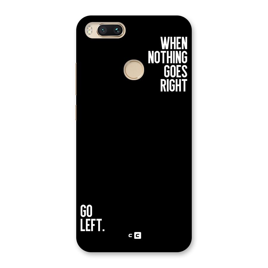 When Nothing Goes Right Back Case for Mi A1