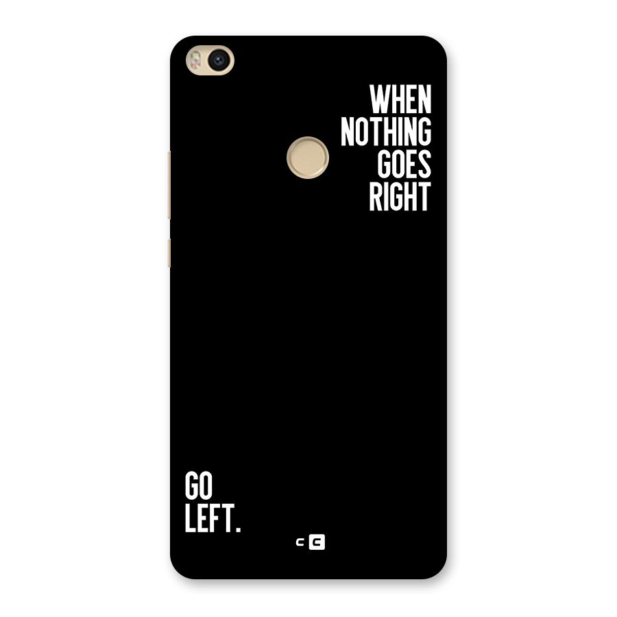 When Nothing Goes Right Back Case for Mi Max 2