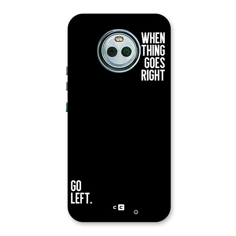 When Nothing Goes Right Back Case for Moto X4