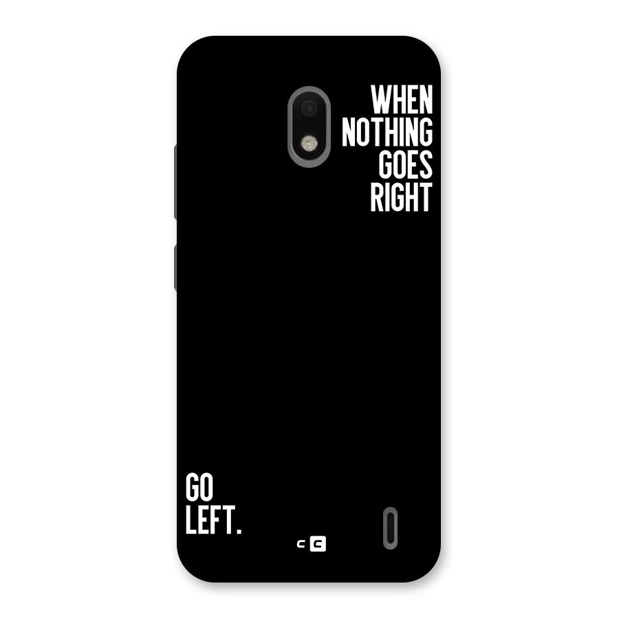 When Nothing Goes Right Back Case for Nokia 2.2