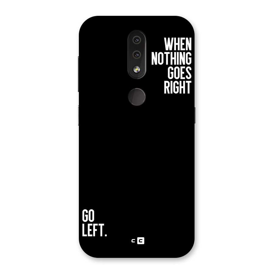 When Nothing Goes Right Back Case for Nokia 4.2