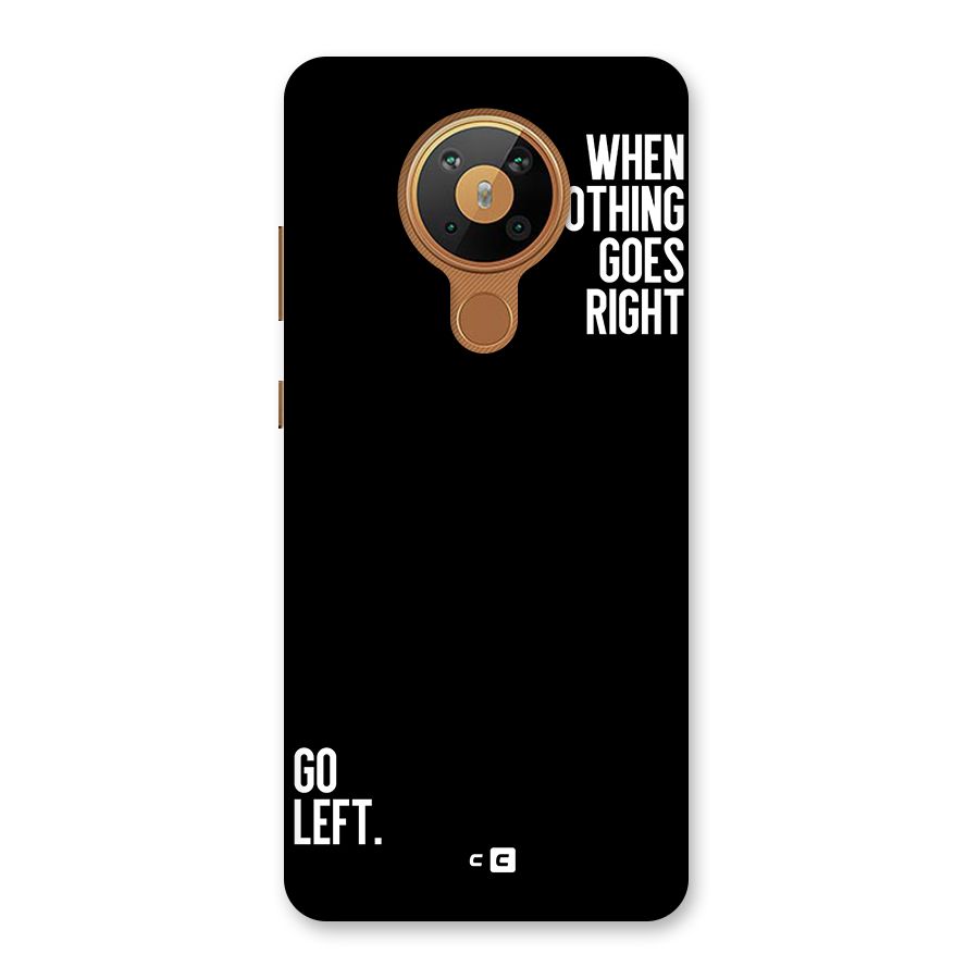 When Nothing Goes Right Back Case for Nokia 5.3