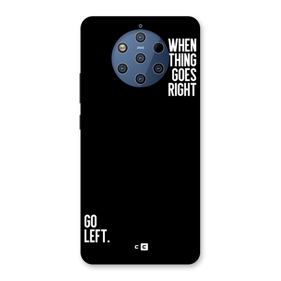 When Nothing Goes Right Back Case for Nokia 9 PureView