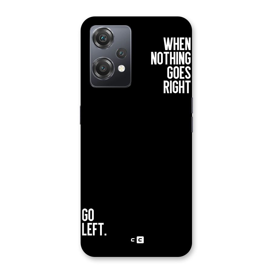 When Nothing Goes Right Back Case for OnePlus Nord CE 2 Lite 5G