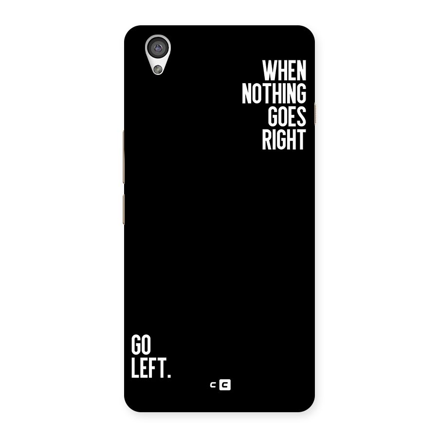 When Nothing Goes Right Back Case for OnePlus X