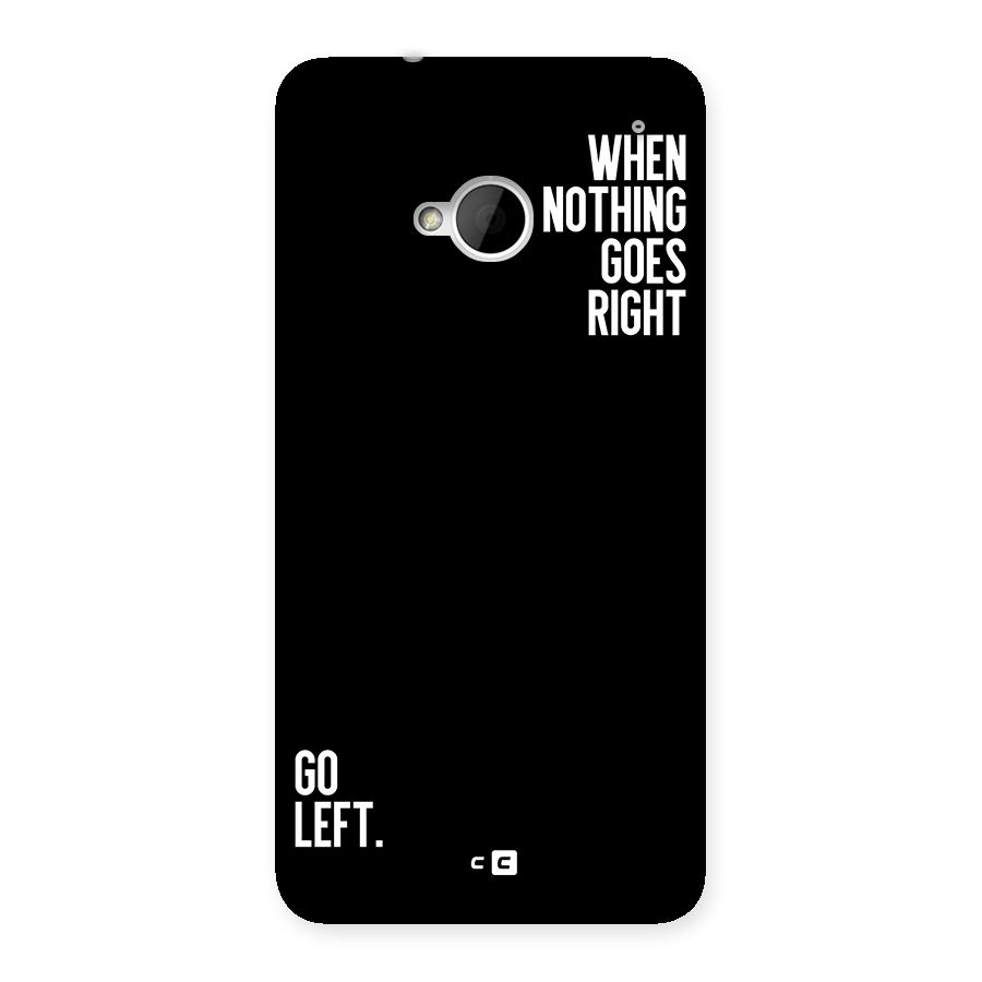 When Nothing Goes Right Back Case for One M7 (Single Sim)