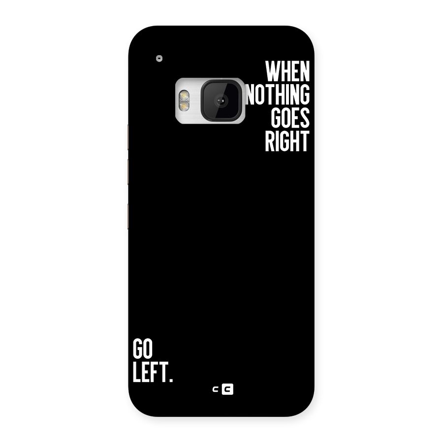 When Nothing Goes Right Back Case for One M9