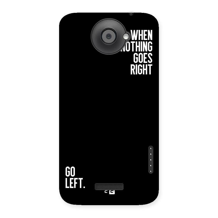 When Nothing Goes Right Back Case for One X