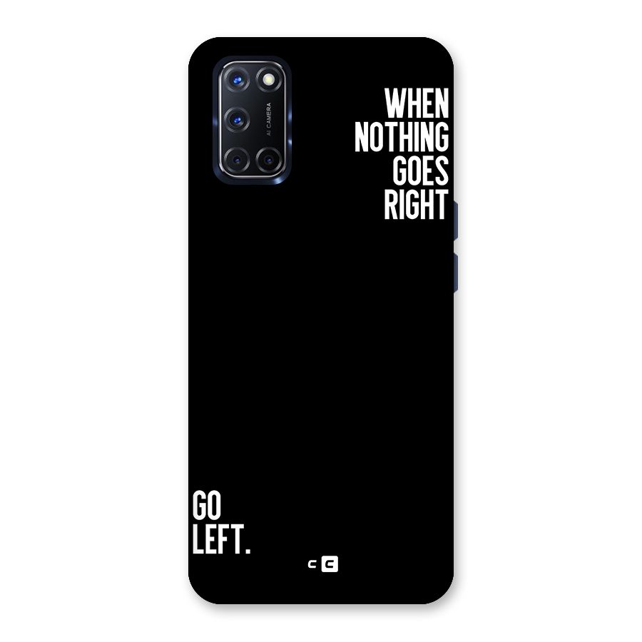 When Nothing Goes Right Back Case for Oppo A52