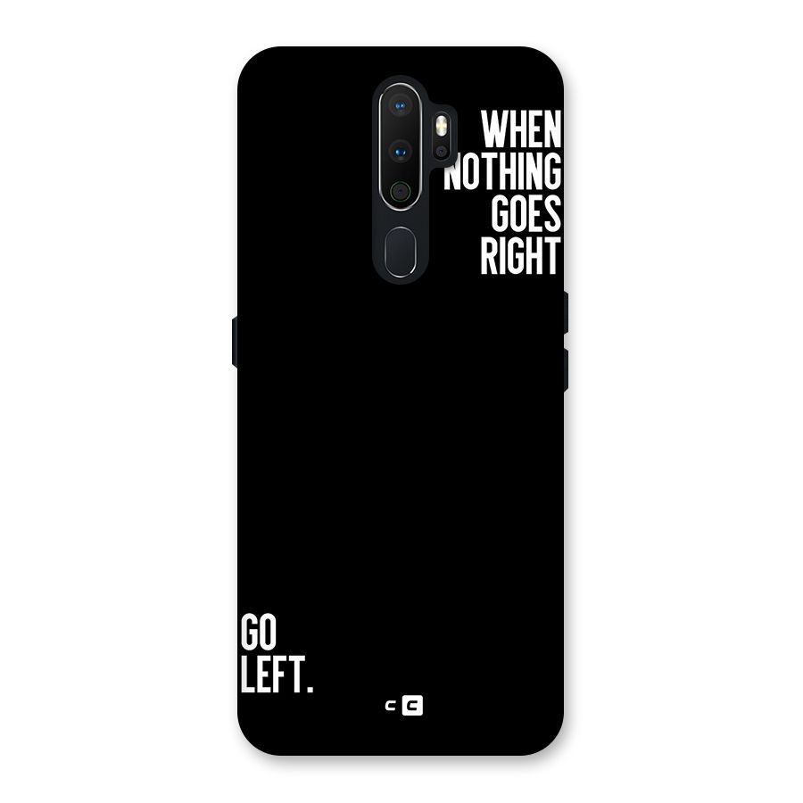 When Nothing Goes Right Back Case for Oppo A5 (2020)