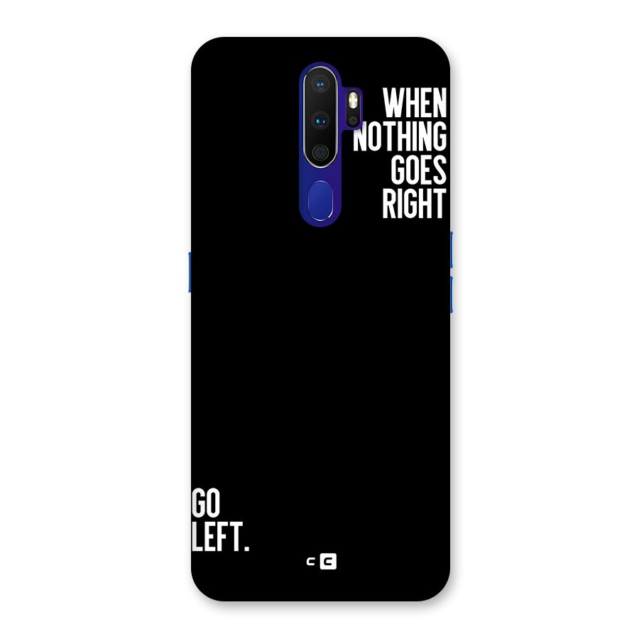 When Nothing Goes Right Back Case for Oppo A9 (2020)