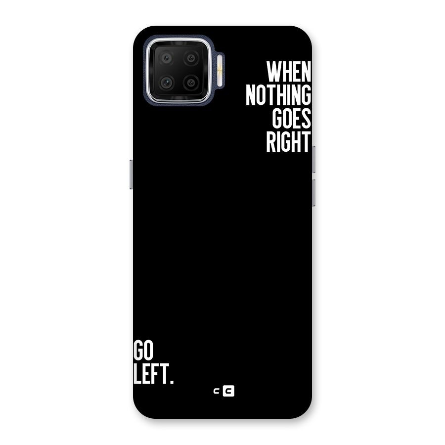 When Nothing Goes Right Back Case for Oppo F17