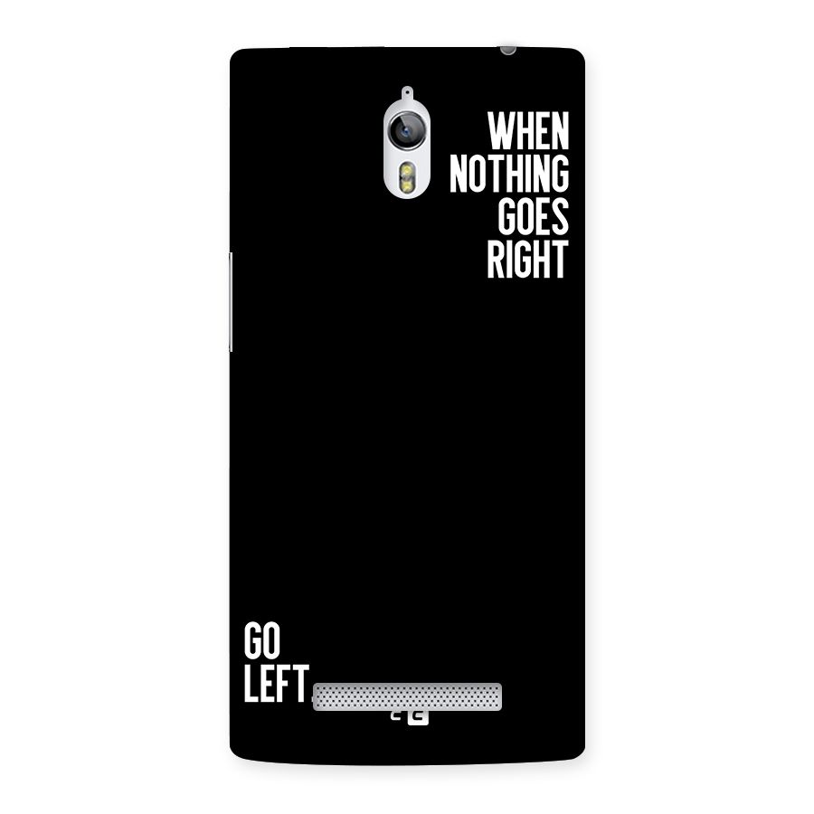 When Nothing Goes Right Back Case for Oppo Find 7