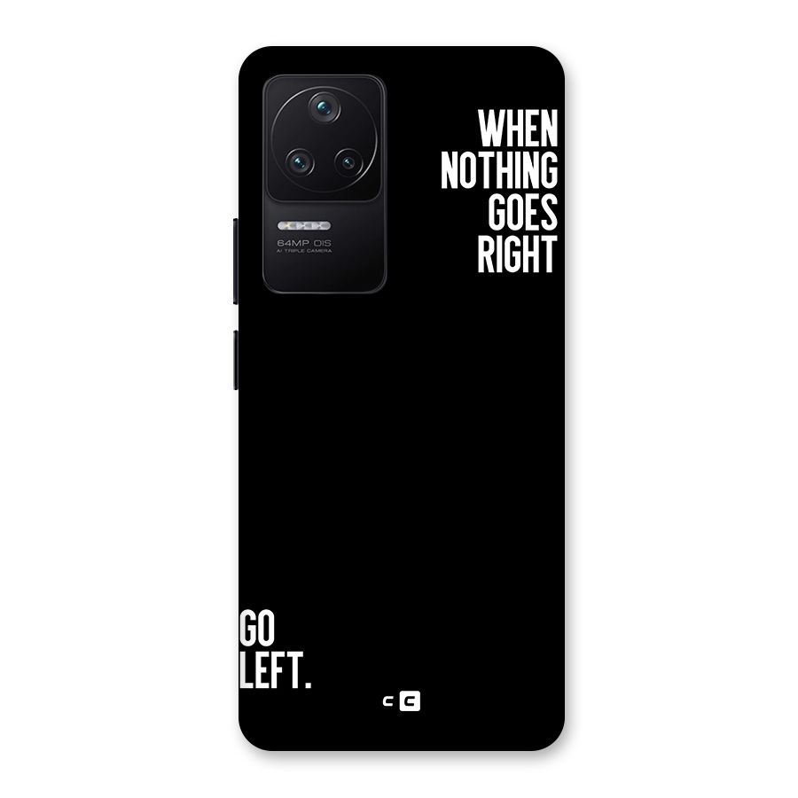 When Nothing Goes Right Back Case for Poco F4 5G