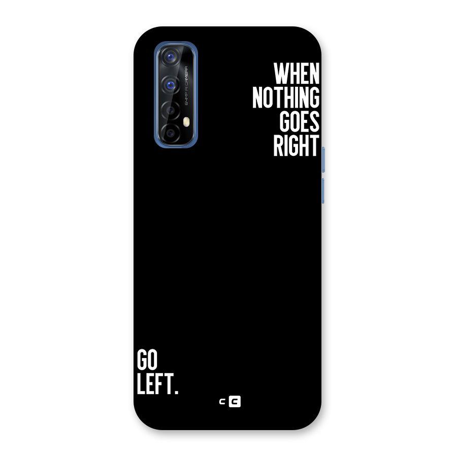 When Nothing Goes Right Back Case for Realme 7