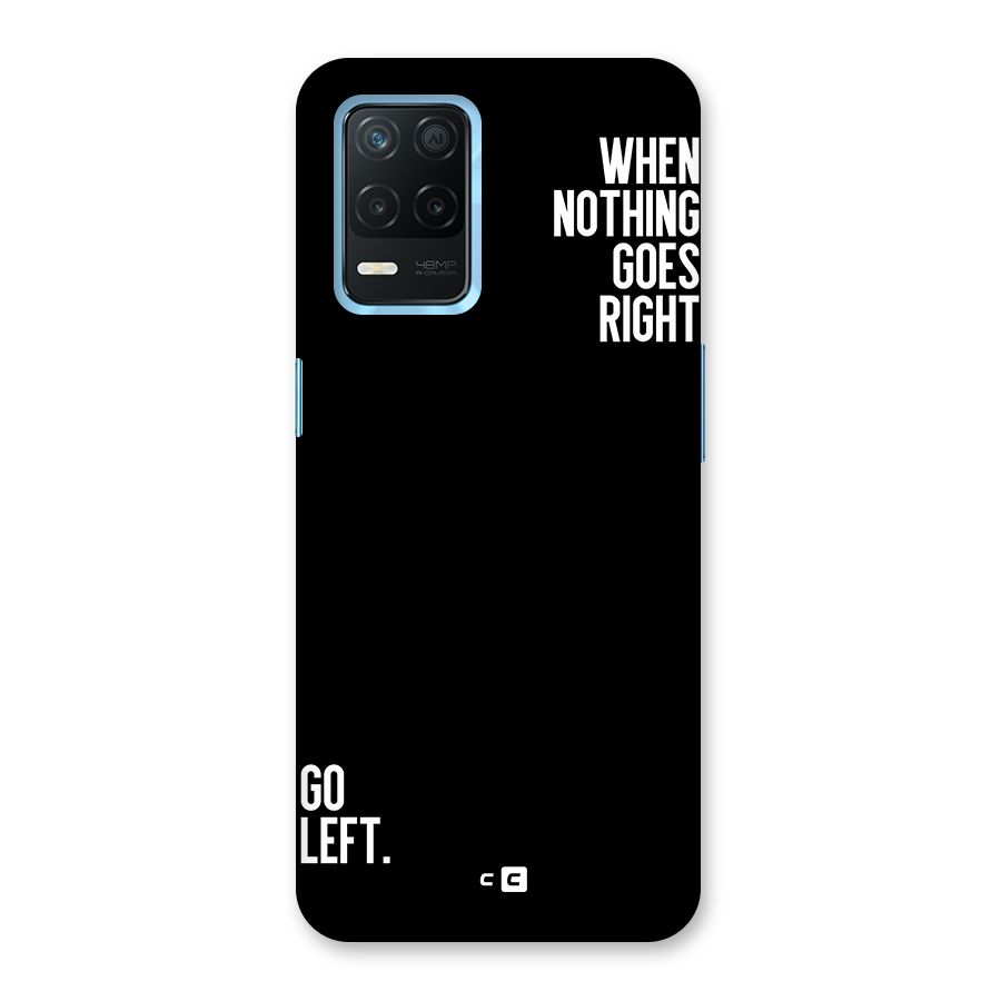 When Nothing Goes Right Back Case for Realme 8s 5G