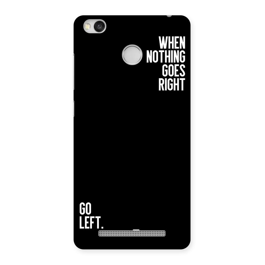 When Nothing Goes Right Back Case for Redmi 3S Prime