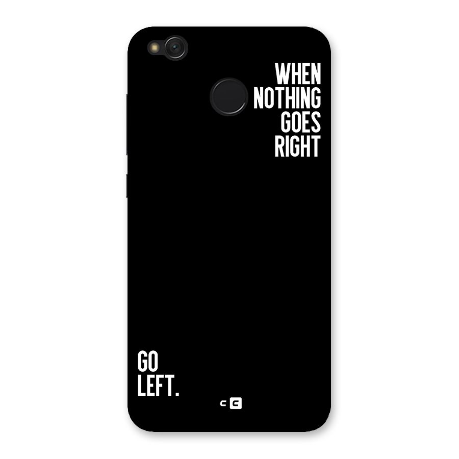 When Nothing Goes Right Back Case for Redmi 4