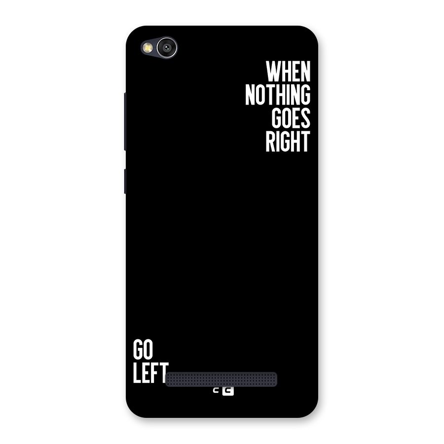 When Nothing Goes Right Back Case for Redmi 4A