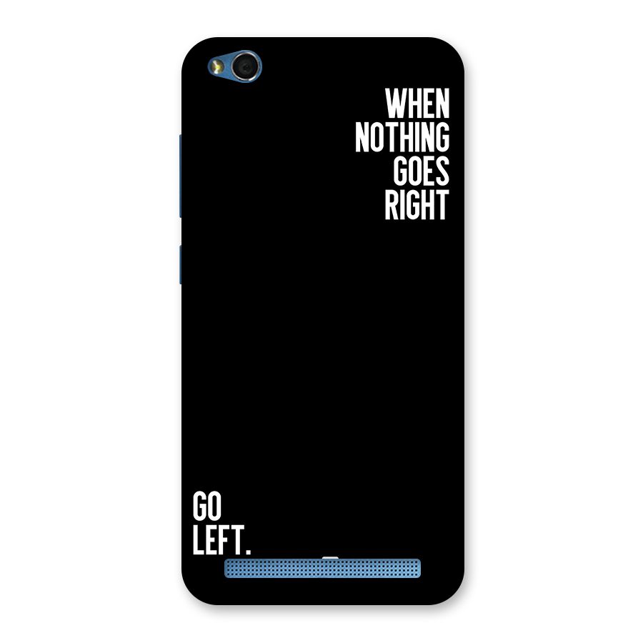 When Nothing Goes Right Back Case for Redmi 5A