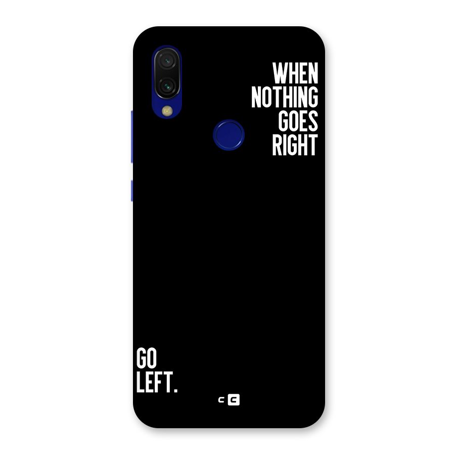 When Nothing Goes Right Back Case for Redmi 7