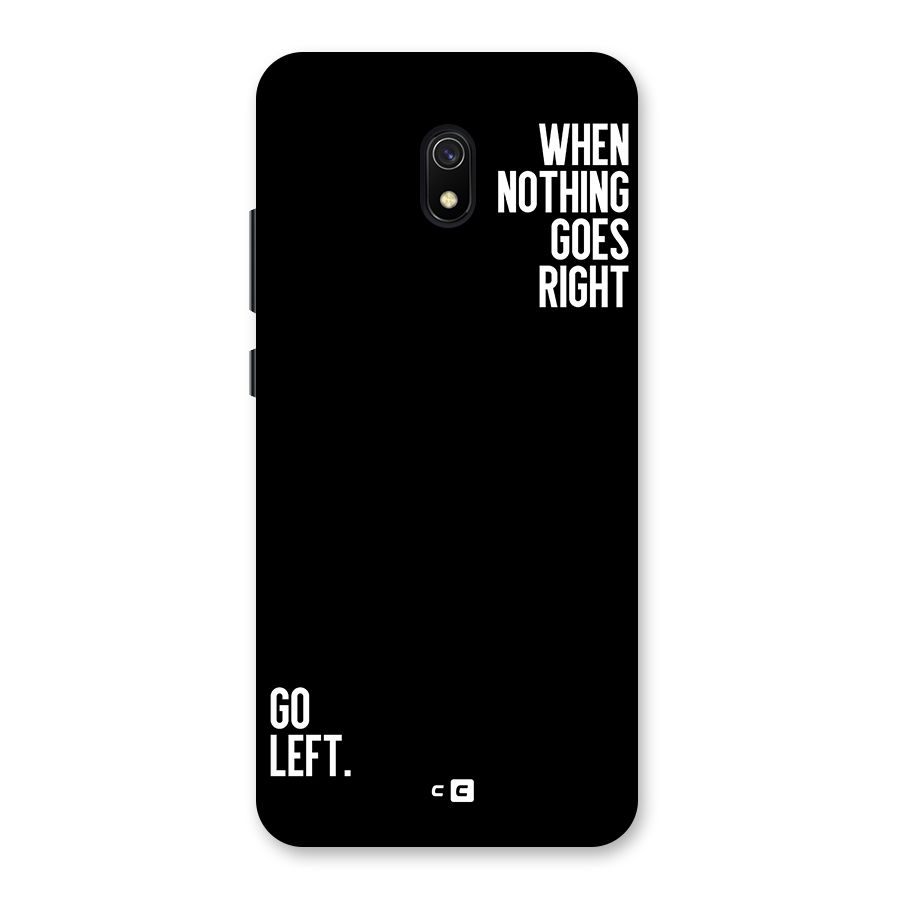 When Nothing Goes Right Back Case for Redmi 8A
