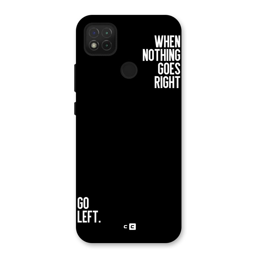 When Nothing Goes Right Back Case for Redmi 9