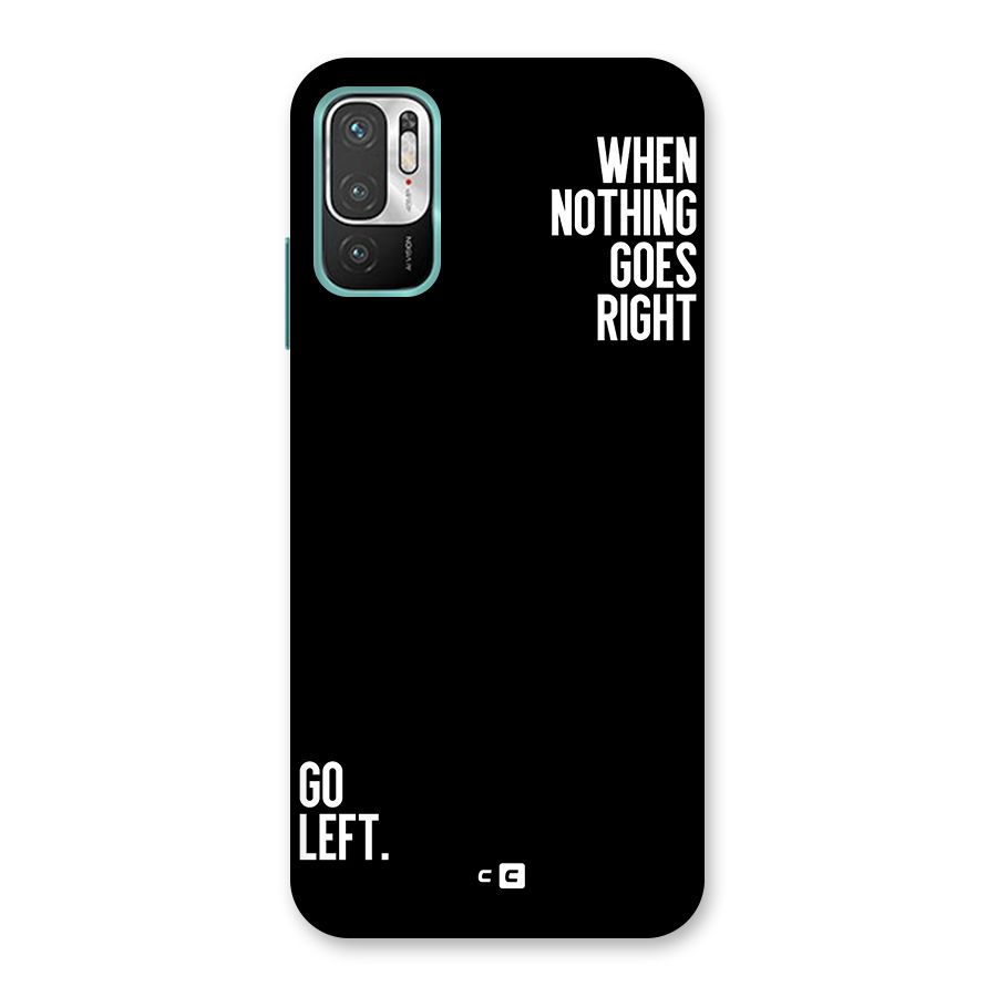 When Nothing Goes Right Back Case for Redmi Note 10T 5G