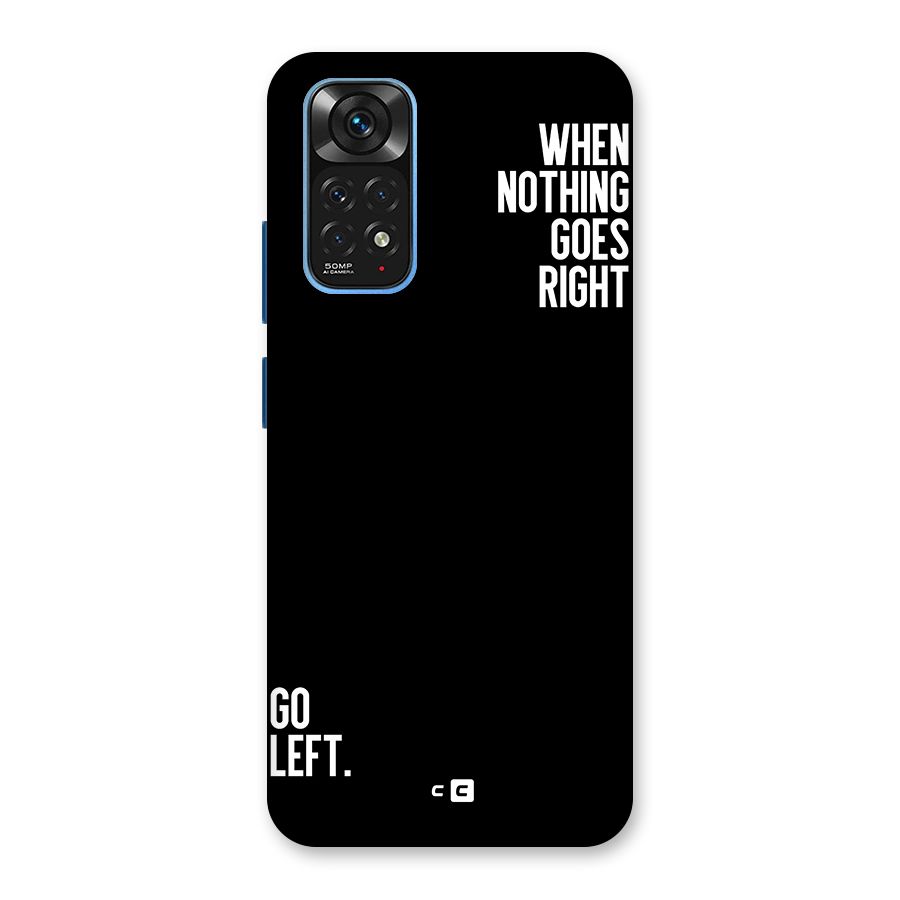 When Nothing Goes Right Back Case for Redmi Note 11S