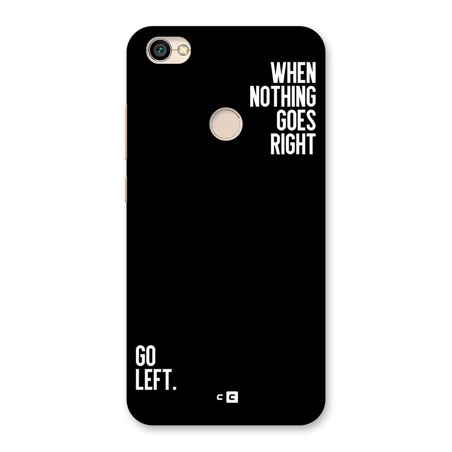 When Nothing Goes Right Back Case for Redmi Y1 2017