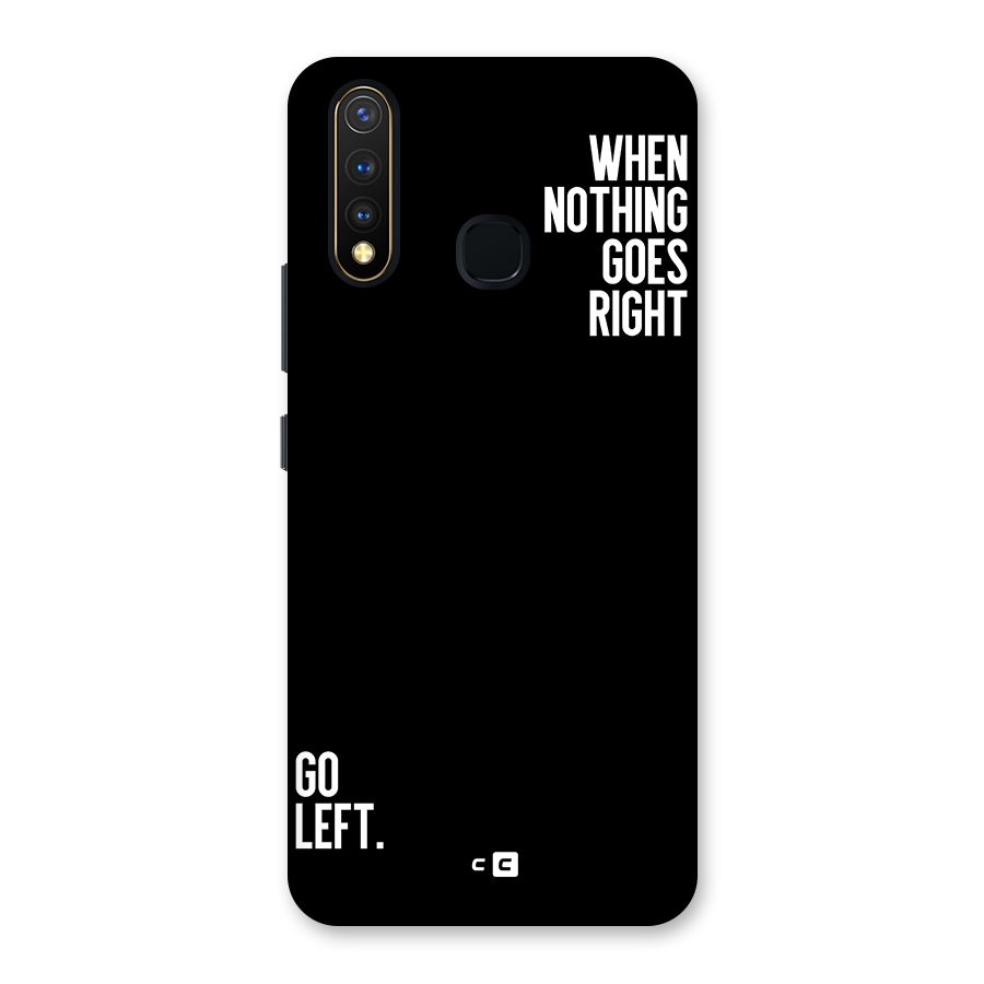 When Nothing Goes Right Back Case for Vivo U20