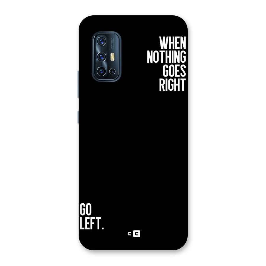 When Nothing Goes Right Back Case for Vivo V17