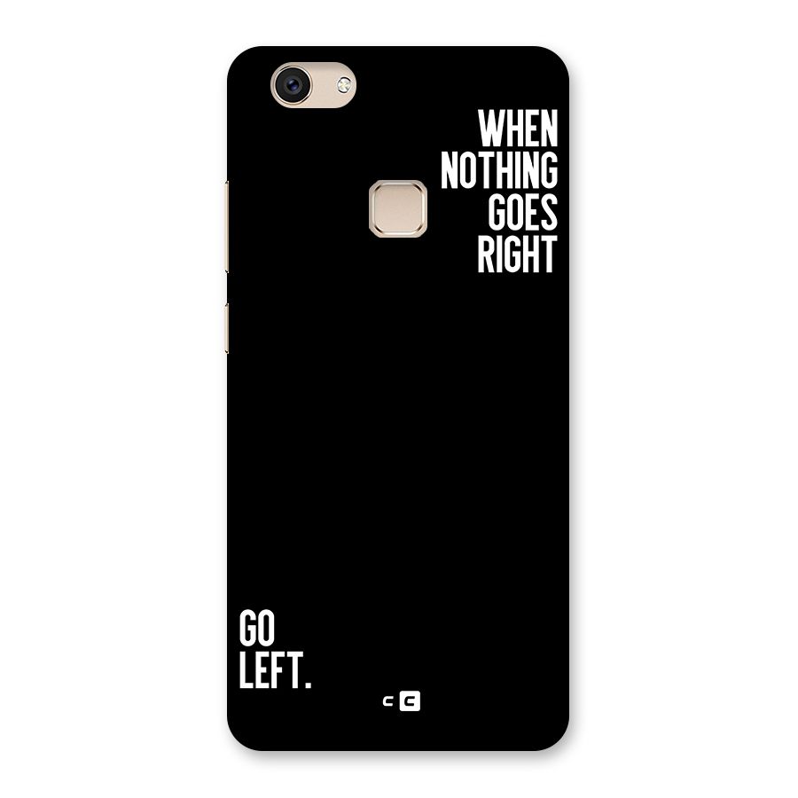 When Nothing Goes Right Back Case for Vivo V7