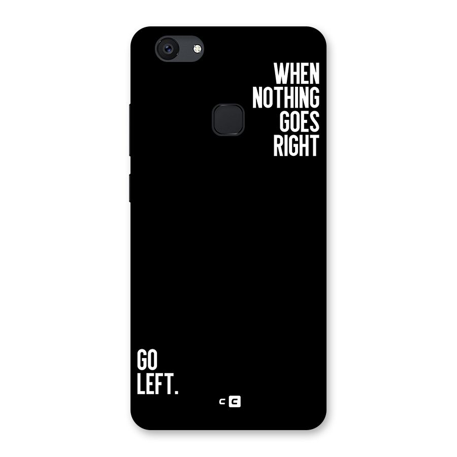 When Nothing Goes Right Back Case for Vivo V7 Plus