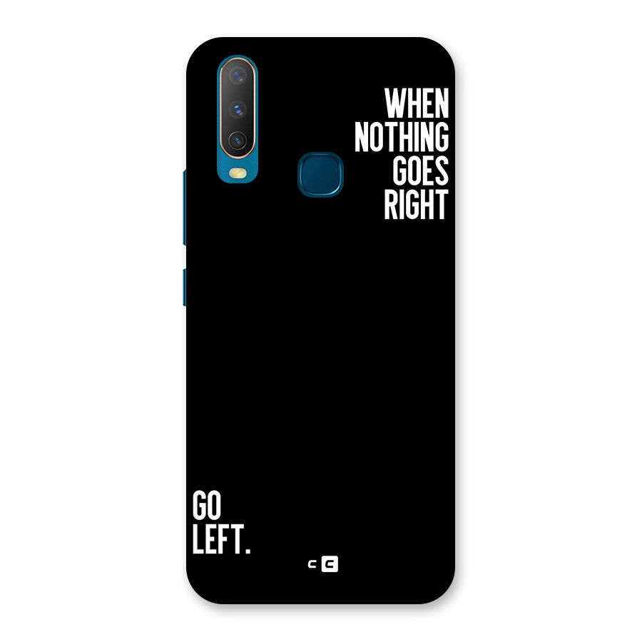 When Nothing Goes Right Back Case for Vivo Y11