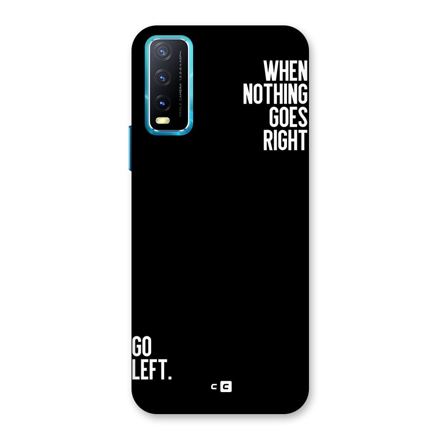 When Nothing Goes Right Back Case for Vivo Y20G