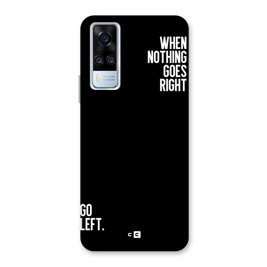 When Nothing Goes Right Back Case for Vivo Y31