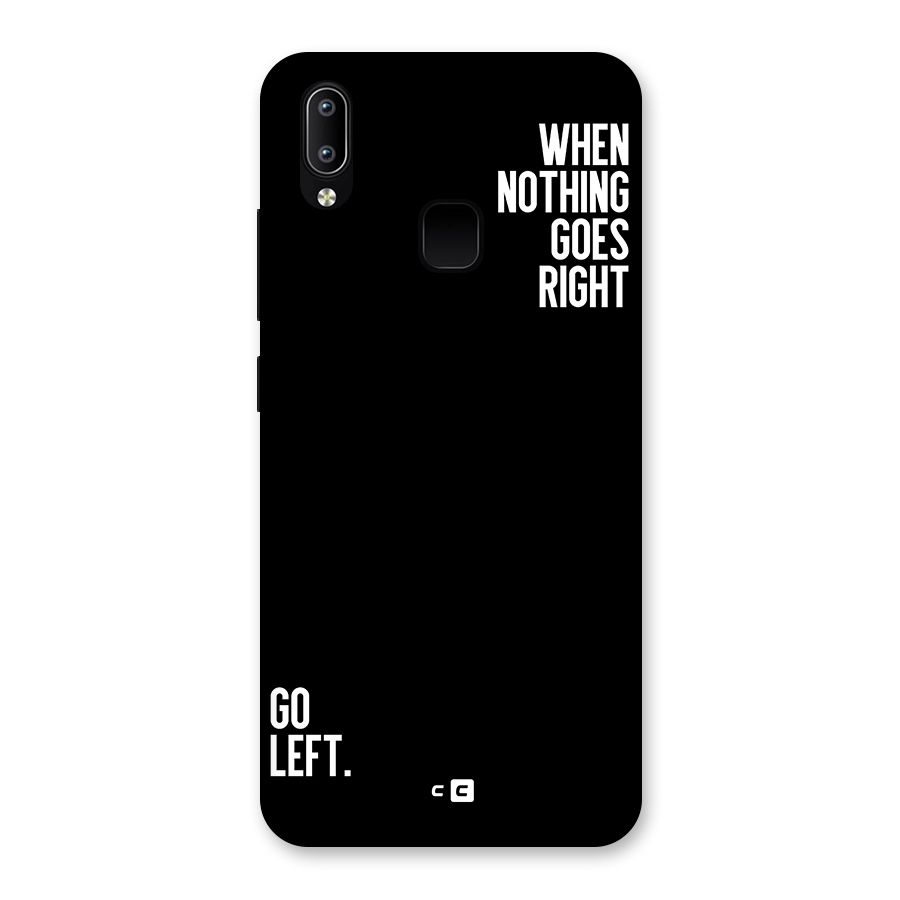 When Nothing Goes Right Back Case for Vivo Y93