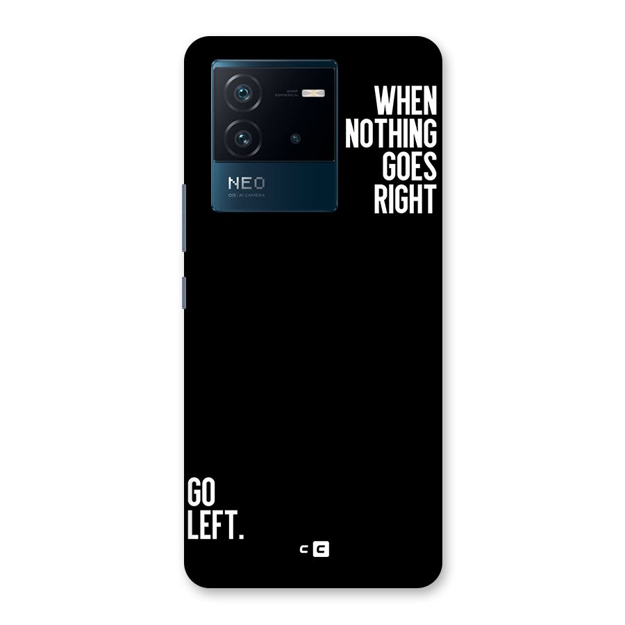 When Nothing Goes Right Back Case for Vivo iQOO Neo 6 5G