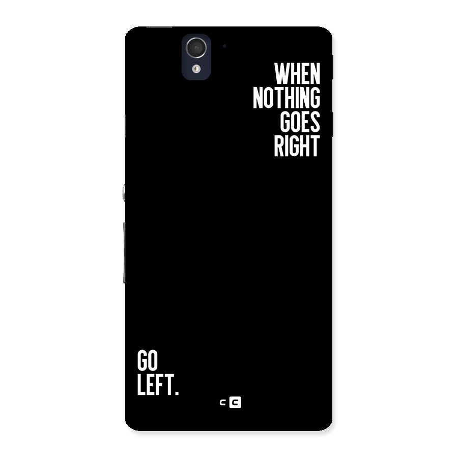 When Nothing Goes Right Back Case for Xperia Z