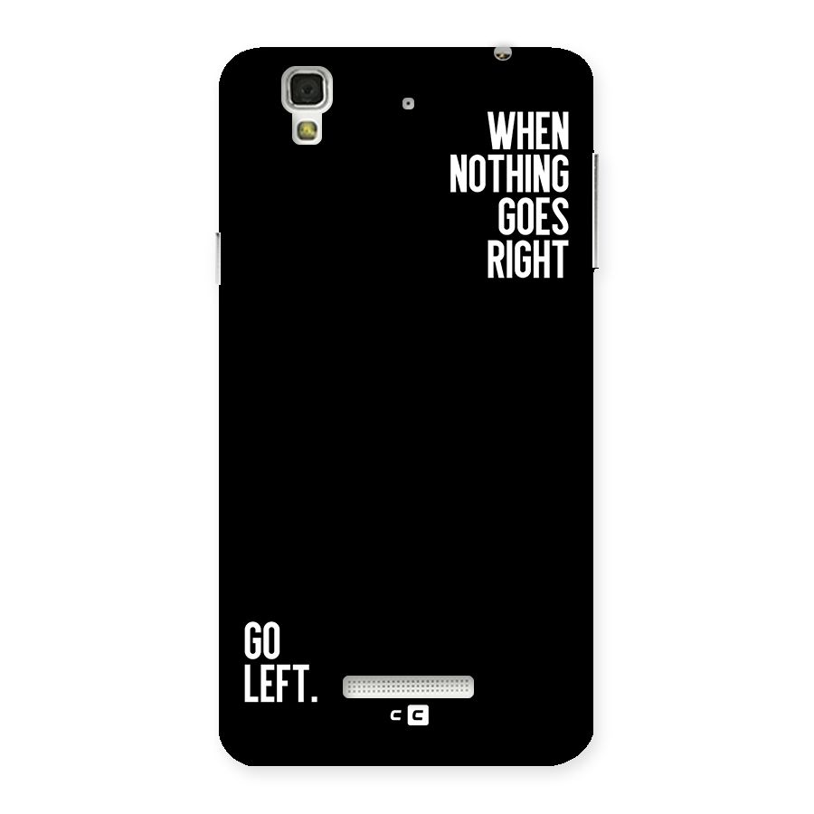 When Nothing Goes Right Back Case for Yureka